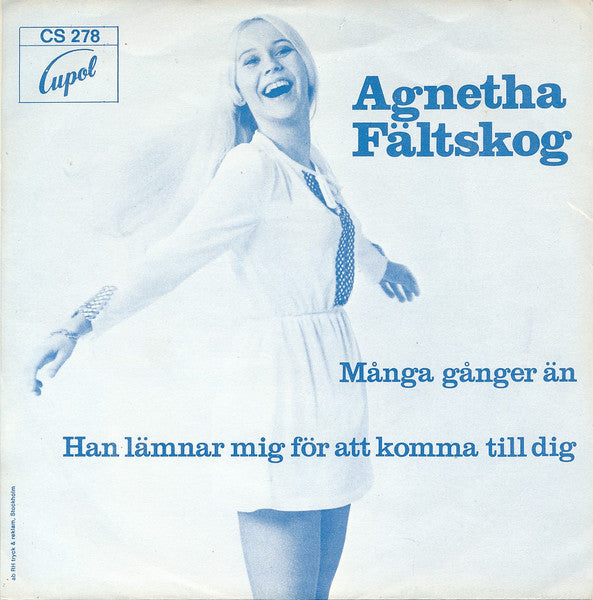 Agnetha Fältskog – Många Gånger Än / Han Lämnar Mig För Att Komma Till Dig