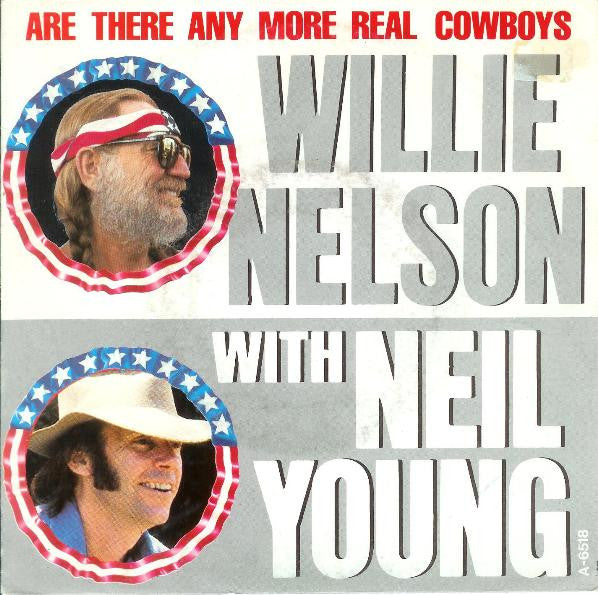 Willie Nelson With Neil Young – Are There Any More Real Cowboys?