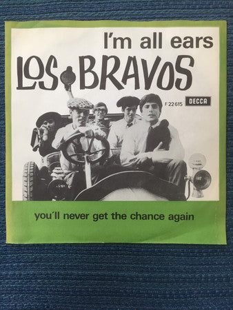 Los Bravos – I'm All Ears / You'll Never Get The Chance Again