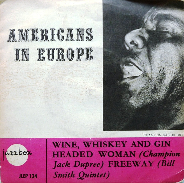 Champion Jack Dupree / Bill Smith Quintet – Americans In Europe
