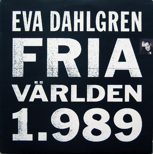 Eva Dahlgren – Fria Världen 1.989