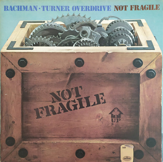 Bachman-Turner Overdrive – Not Fragile