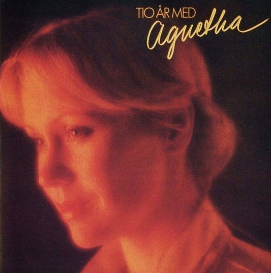 Agnetha Fältskog – Tio År Med Agnetha