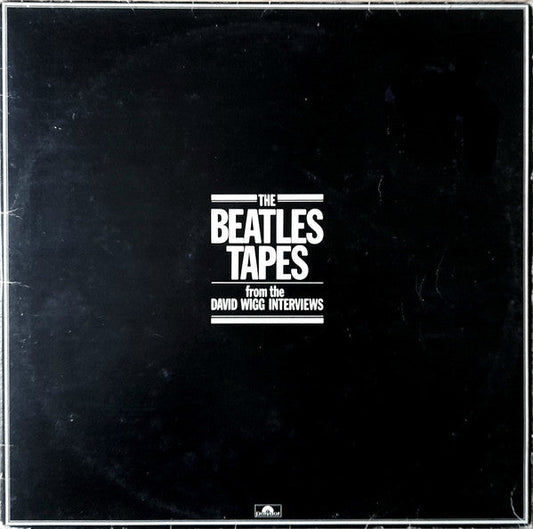 The Beatles / David Wigg – The Beatles Tapes From The David Wigg Interviews