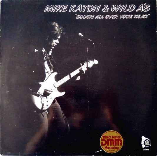 Mike Katon And The Wild A's – Boogie All Over Your Head