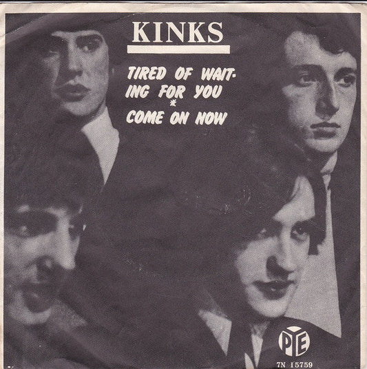 The Kinks – Tired Of Waiting For You ✴ Come On Now