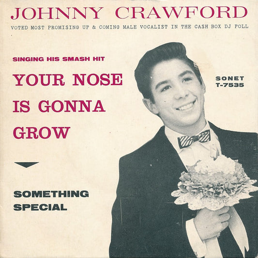 Johnny Crawford – Your Nose Is Gonna Grow / Something Special
