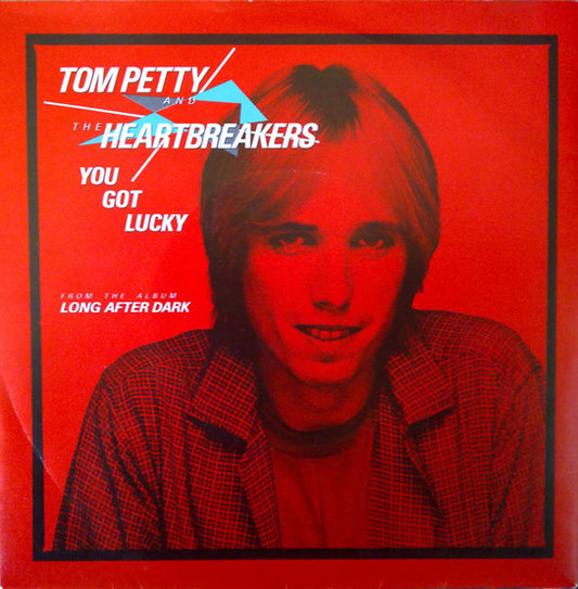 Tom Petty And The Heartbreakers – You Got Lucky
