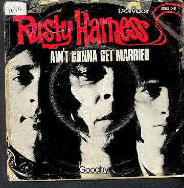 Rusty Harness – Ain't Gonna Get Married