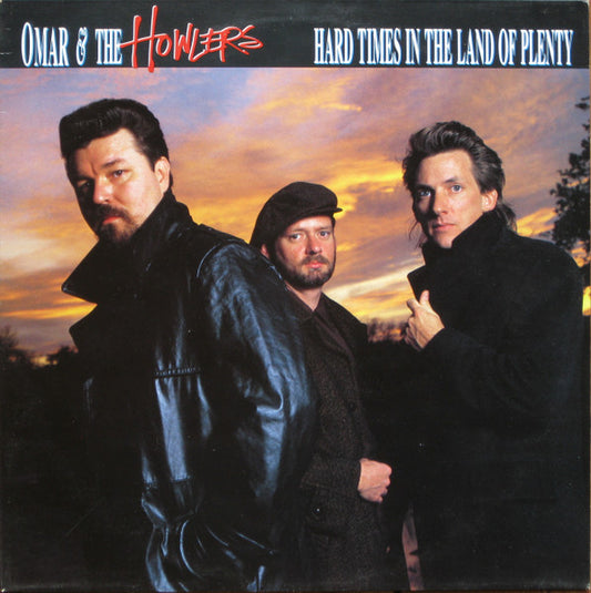 Omar And The Howlers – Hard Times In The Land Of Plenty