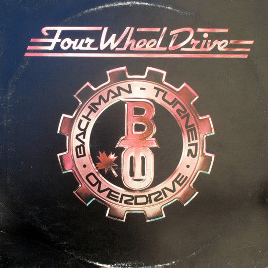 Bachman-Turner Overdrive – Four Wheel Drive