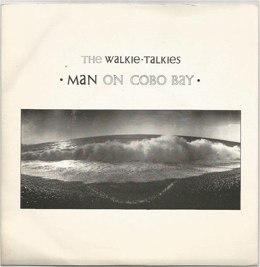 Walkie Talkies – Man On Cobo Bay
