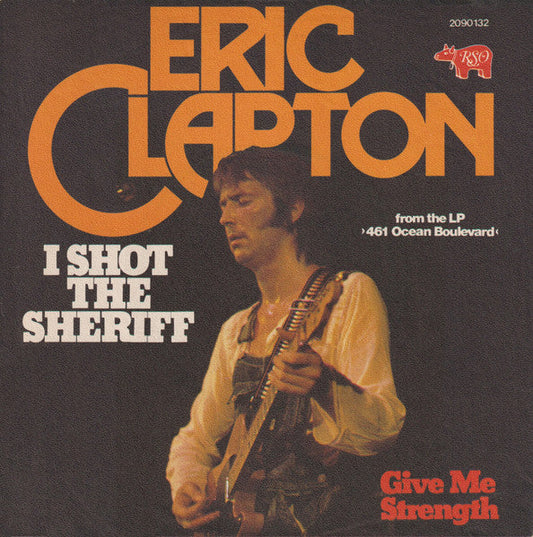 Eric Clapton – I Shot The Sheriff