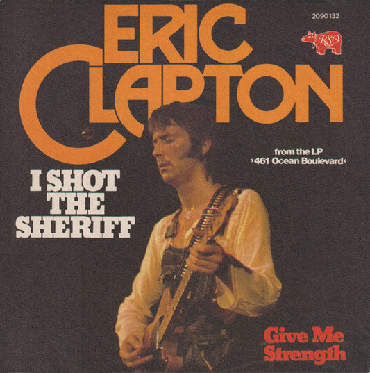 Eric Clapton – I Shot The Sheriff