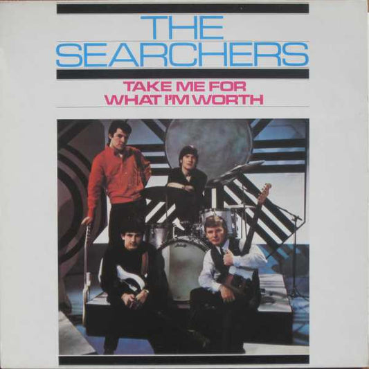 The Searchers – Take Me For What I'm Worth
