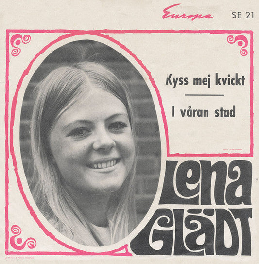Lena Glädt – Kyss Mej Kvickt / I Våran Stad