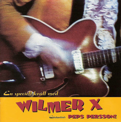 Wilmer X – En Speciell Kväll Med Wilmer X