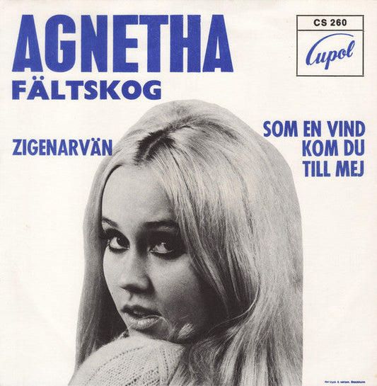 Agnetha Fältskog – Zigenarvän / Som En Vind Kom Du Till Mej