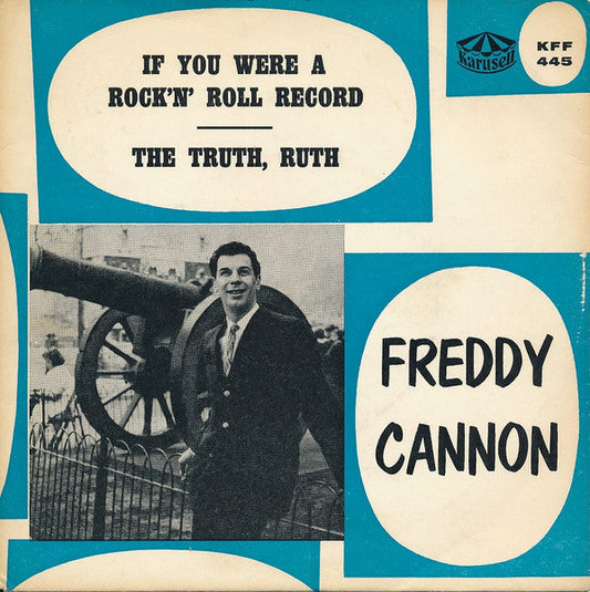 Freddy Cannon – If You Were A Rock And Roll Record / The Truth, Ruth