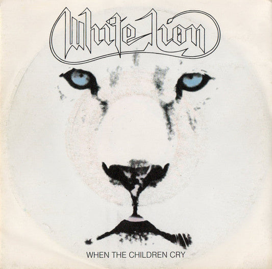 White Lion – When The Children Cry