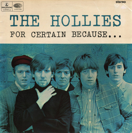 The Hollies – For Certain Because...
