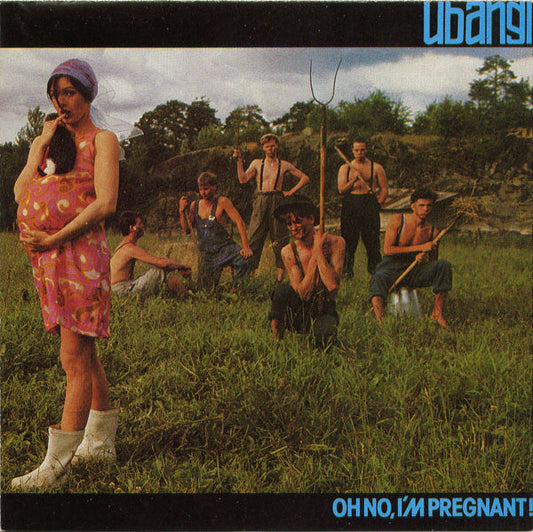 Ubangi – Oh No, I'm Pregnant!