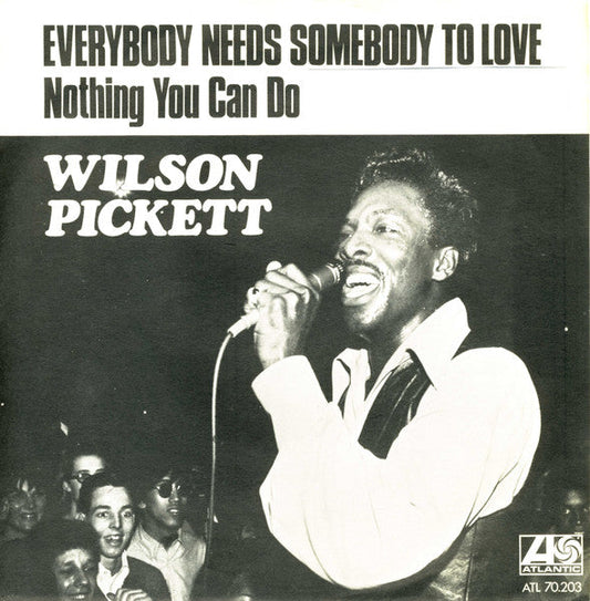 Wilson Pickett – Everybody Needs Somebody To Love