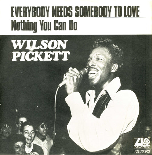 Wilson Pickett – Everybody Needs Somebody To Love