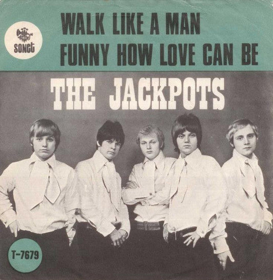 The Jackpots – Walk Like A Man / Funny How Love Can Be