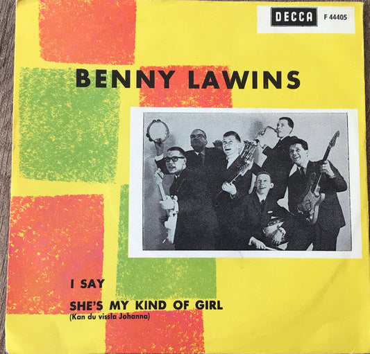 Benny Lawins – She's My Kind Of Girl / I Say