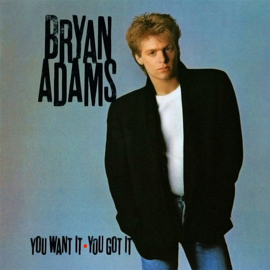 Bryan Adams – You Want It, You Got It