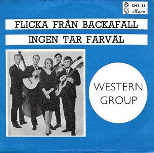 Western Group – Flicka Från Backafall / Ingen Tar Farväl