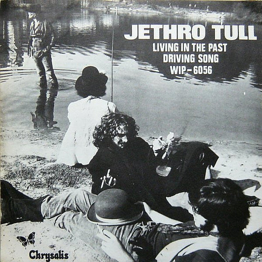 Jethro Tull – Living In The Past / Driving Song