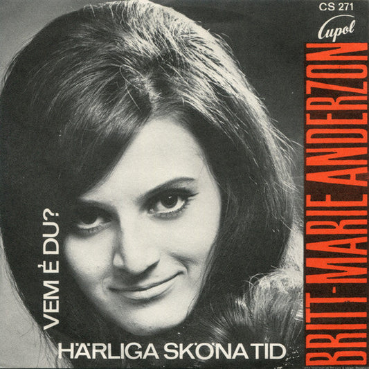 Britt-Marie Anderzon – Härliga Sköna Tid /  Vem É Du?