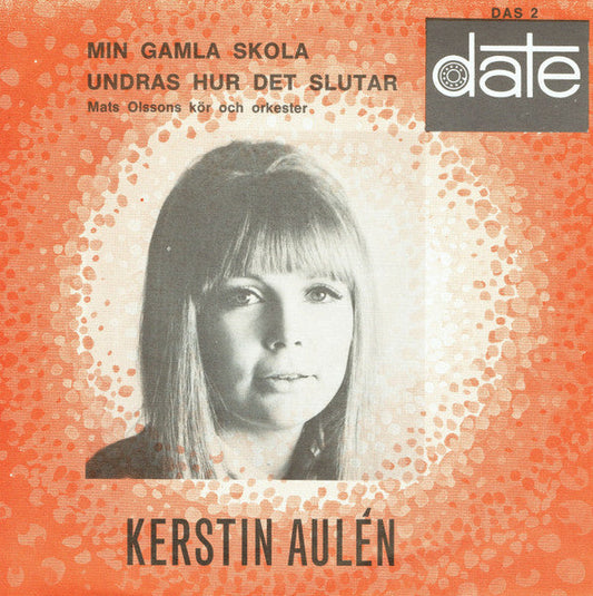Kerstin Aulén – Min Gamla Skola / Undras Hur Det Slutar