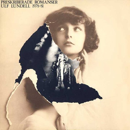 Ulf Lundell – Preskriberade Romanser 1978-81
