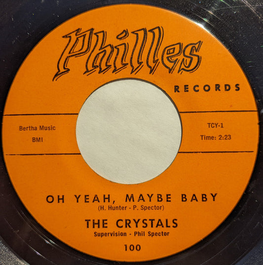 The Crystals – Oh Yeah, Maybe Baby / There's No Other (Like My Baby)