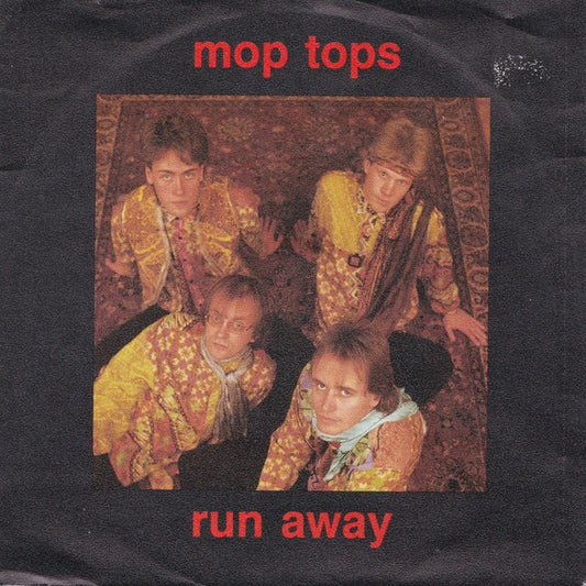 The Mop Tops (2) – Run Away