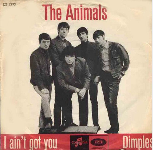 The Animals – I Ain't Got You / Dimples