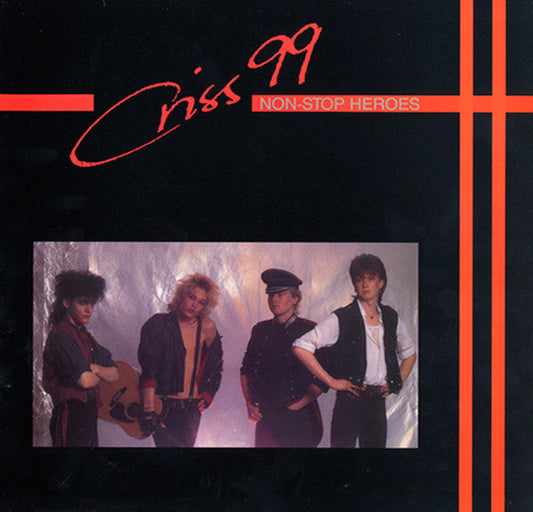 Criss 99 – Non-Stop Heroes