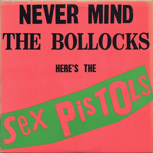 Sex Pistols – Never Mind The Bollocks Here's The Sex Pistols