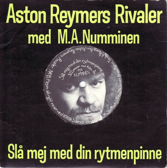 Aston Reymers Rivaler, M.A. Numminen, Tony Ellis – Slå Mej Med Din Rytmenpinne / Gamla Stan