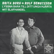 Brita Borg, Rolf Bengtsson – Lyssna Bara Till Ditt Unga Hjärta