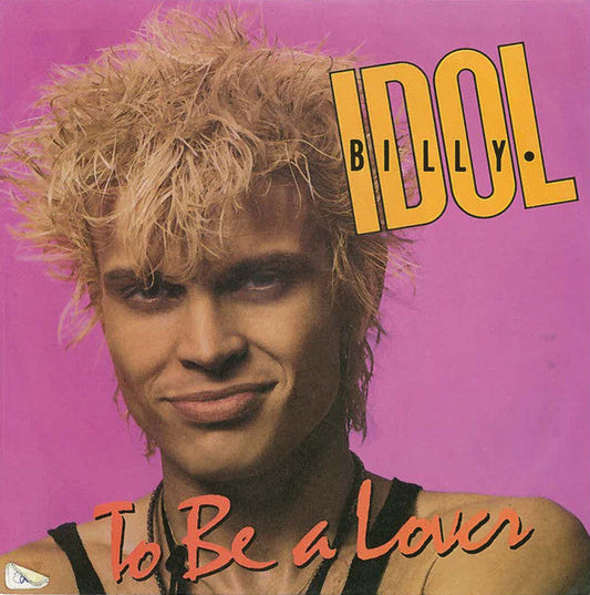 Billy Idol – To Be A Lover