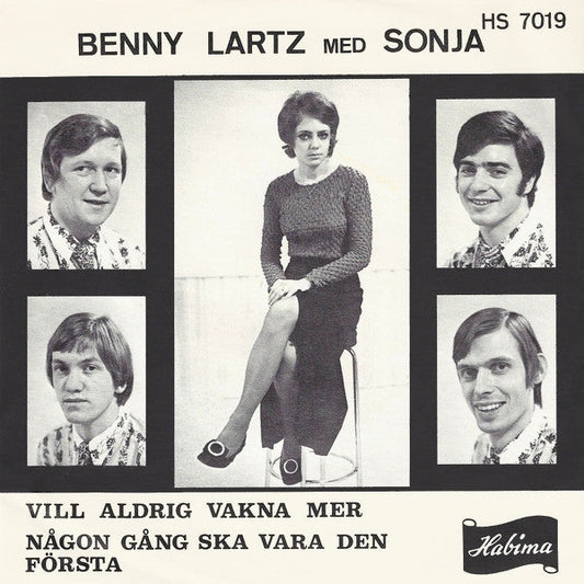 Benny Lartz Med Sonja (21) – Vill Aldrig Vakna Mer / Någon Gång Ska Vara Den Första
