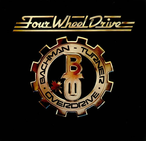 Bachman-Turner Overdrive – Four Wheel Drive