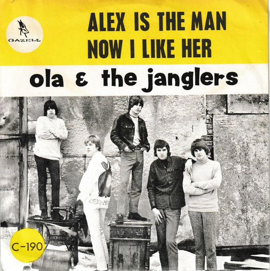 Ola & The Janglers – Alex Is The Man / Now I Like Her