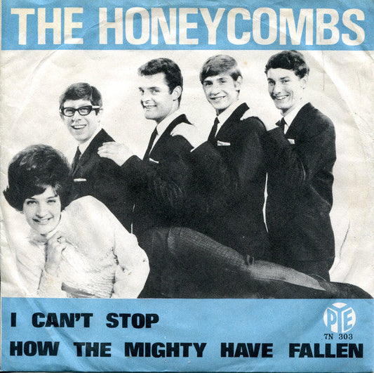 The Honeycombs – I Can't Stop / How The Mighty Have Fallen